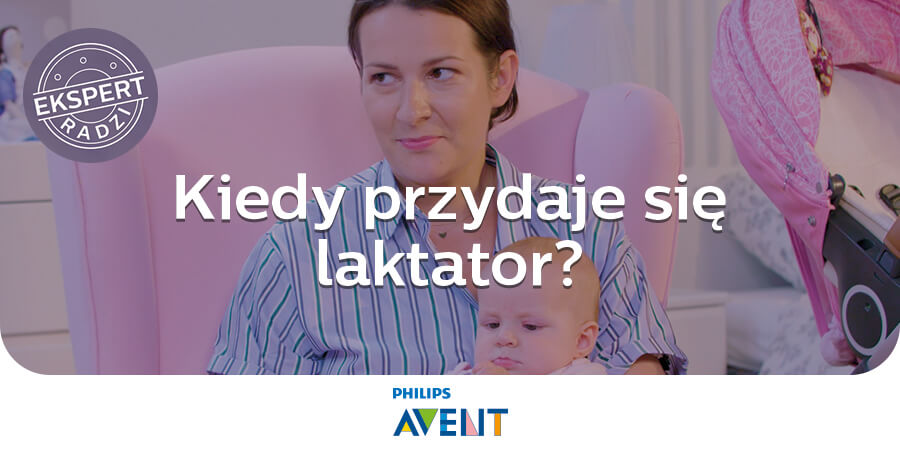 Kiedy przydaje się laktator?